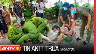 Tin tức an ninh trật tự nóng, thời sự Việt Nam mới nhất 24h trưa 15/5 | ANTV