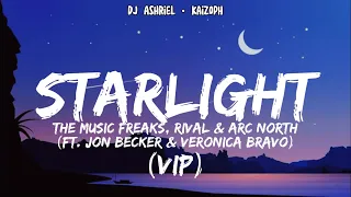The Music Freaks, Rival & Arc North - Starlight (VIP) [feat. Jon Becker & Veronica Bravo] [Lyrics]
