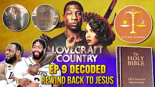 Lovecraft Country Episode 9 Breakdown Review Decoded | Rewind to Jesus😲