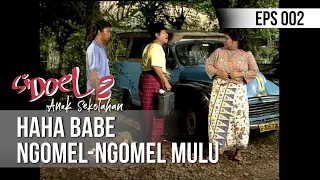 SI DOEL ANAK SEKOLAHAN - Haha Babe Ngomel-Ngomel Mulu