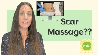 Scar Massage - An Introduction | Pelvic Health & Rehabilitation Center