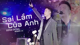 SAI LẦM CỦA ANH REMIX - Đình Dũng Hát Live Trong Đám Cưới Cực Chất