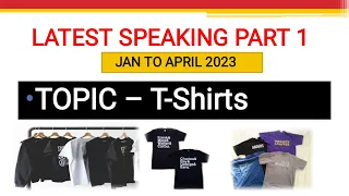 Speaking Part 1 T- Shirts | Latest  Introductory Part |  Jan To April 2023 | Band 9 Guide | IELTS