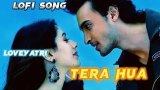 Tera Hua song [Slowed and Reverb] Atif Aslam singers loveyatri film