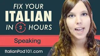 2 Hours of Italian - Fix Your Italian Speaking Skills