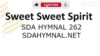 Sweet Sweet Spirit Hymn Instrumental With Lyrics | SDA HYMNAL 262 | Theres a sweet sweet spirit