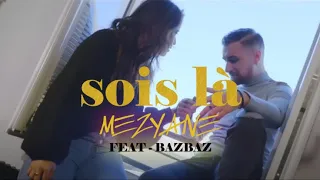 Bazbaz ft. Mezyane - Sois là (Clip Officiel) KTP