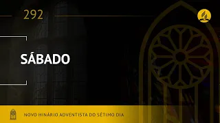 Novo Hinário Adventista • Hino 292 • Sábado • (Lyrics)