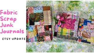 Fabric Scrap Junk Journals..Flip Through/Etsy Shop Update..