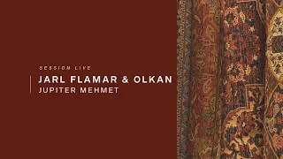 Jarl Flamar & Olkan - Jupiter Mehmet I Live Voyons VOIR