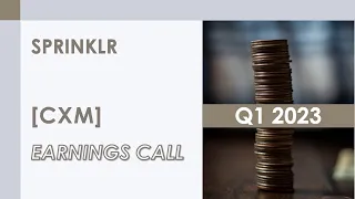 [CXM stock] Sprinklr Q1 2023 Earnings Call (6/14/22)