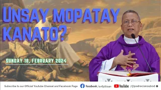 "Unsay mopatay kanato?" - 02/18/2024 Misa ni Fr. Ciano Ubod sa SVFP.