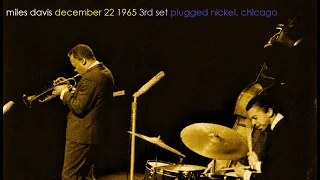 Miles Davis- December 22, 1965 Plugged Nickel Club, Chicago (3rd set)