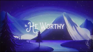 JJ Heller -  Is He Worthy (Official Lyric Video) - Andrew Peterson / Chris Tomlin