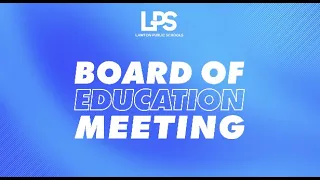 Lawton Public Schools: Board of Education Meeting 9-27-2022