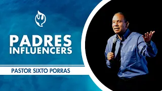 Taller: Padres INFLUENCERS  | Pastor Sixto Porras | Junio 25 2021 | Iglesia Full Life