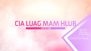 CIA LUAG MAM HLUB BY: YASMI FT. DIB XWB