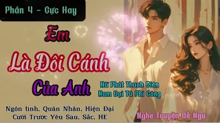 Phần 4 - NGÔN TÌNH QUÂN NHÂN SẮC#ngôntìnhhaynhất #đọctruyệnđêmkhuya #ngontinhaudio