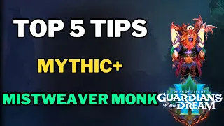 Top 5 Healing Tips for Mistweaver Monk in M+ Season 3 of Dragonflight