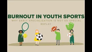 Burnout in Youth Sports: Why Early Specialization is Not So Special
