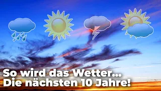 Trocken und warm: Das ist die Klima-Vorhersage für die nächsten 10 Jahre! - Clixoom nature