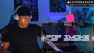 TRASH or PASS! Pop Smoke ( Something Special ) [REACTION!!!]