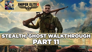 Sniper Elite 4 - Stealth/Ghost Walkthrough - Sniper Elite Mode - Part 11 "Regilino Viaduct" #4