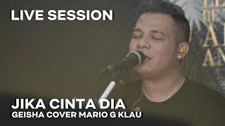 GEISHA - Jika Cinta Dia  [MGK LIVE SESSION]