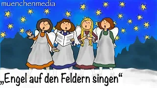 ⭐️ Engel auf den Feldern singen - Weihnachtslieder deutsch | Kinderlieder deutsch - muenchenmedia