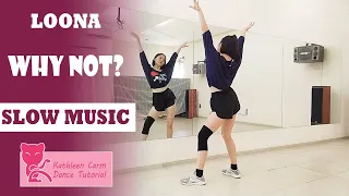 LOONA (이달의 소녀) - 'Why Not?' Dance Tutorial | Mirrored + Slow