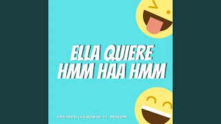 Ella Quiere Hmm... Haa... Hmm (Tik Tok Remix)