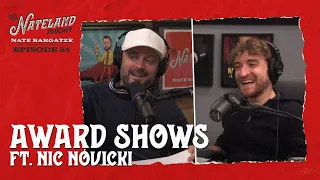 Nateland | Ep #84 - Award Shows ft. Nic Novicki