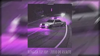 Hungria Hip Hop - Zorro do asfalto (slowed)