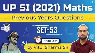 Uttar Pradesh SI 2021 Exam - Maths Previous Years Questions by Vitul Sharma for UP SI 2021 Exam
