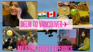 DELHI TO VANCOUVER🇮🇳🇨🇦| MY FIRST FLIGHT JOURNEY WITH AIR INDIA| WORST FOOD EXPERIENCE🤢🥺|