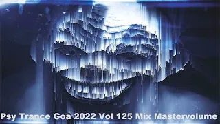 Psy Trance Goa 2022 Vol 125 Mix Master volume