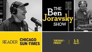 The Ben Joravsky Show - June 27, 2019