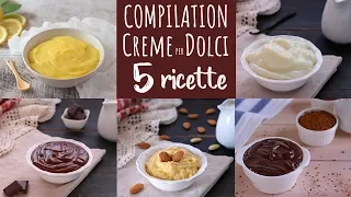 COMPILATION CON 5 RICETTE DI CREME PER DOLCI  - Ricetta Facile Fatto in Casa da Benedetta