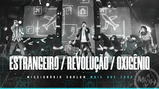 Estrangeiro Aqui / Uma Revolução / Oxigênio - Missionário Shalom (DVD Mais Que Tudo)