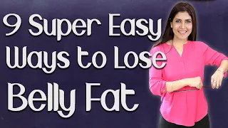 9 Super Easy Ways to Lose Belly Fat / How to Get Rid of Belly Fat / Flat Belly - Ghazal Siddique