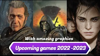 Upcoming games with amazing graphics 2022 -2023 | NEW GAMES PC, PS4, PS5, Xbox Series