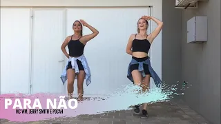 Para não - MC WM, Jerry Smith e Pocah (Coreografia) | Pega e Dança!