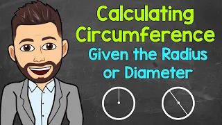 Circumference of a Circle | Math with Mr. J