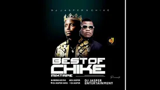 Best of chike mixtape by DJ Jasper Enjoy this mix