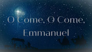 O come O come Emmanuel (Epic Arrangement)