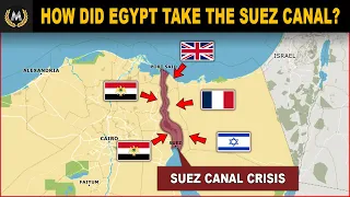 How did Egypt Take The Suez Canal?