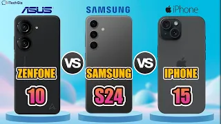 Zenfone 10 || Samsung S24 || Iphone 15 || 2024 || Full Comparison | Which one is best for you ?