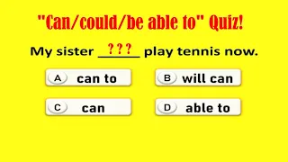 Can, could, be able to Quiz! English Grammar Quiz. Learn and improve grammr.