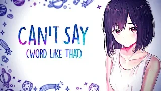 「Nightcore」→Drew Schueler - Can't Say (Word Like That) (Lyrics)