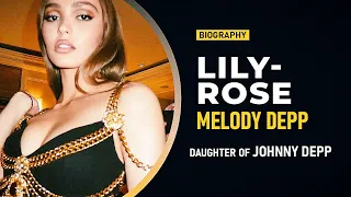 Lily-Rose Melody Depp | Daughter Of Johnny Depp | Age, Net Worth, Boyfriend, Family And Biography